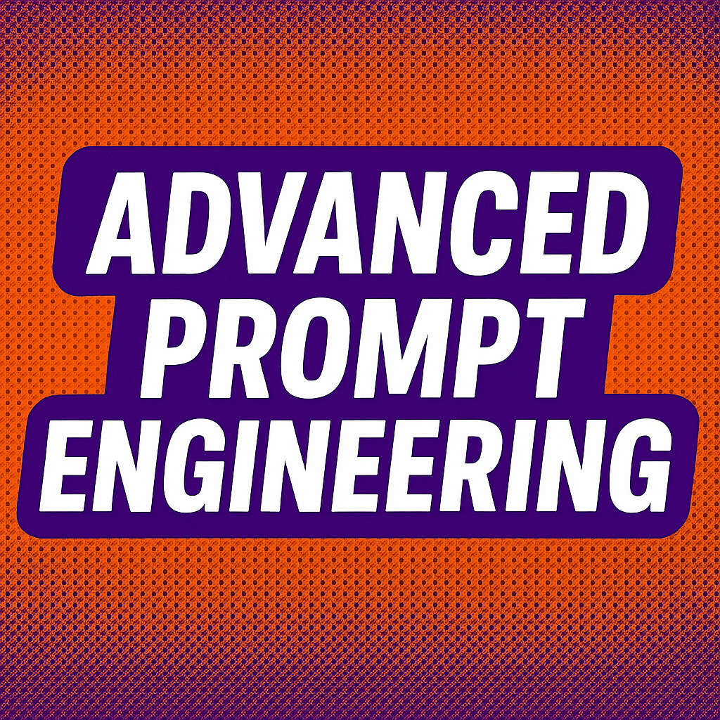 Advanced Prompt Engineering