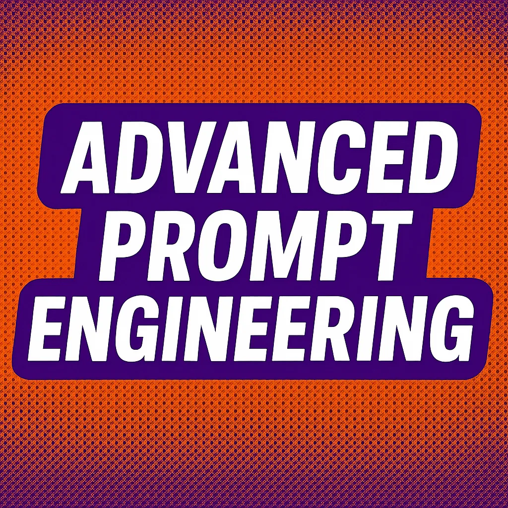 Advanced Prompt Engineering
