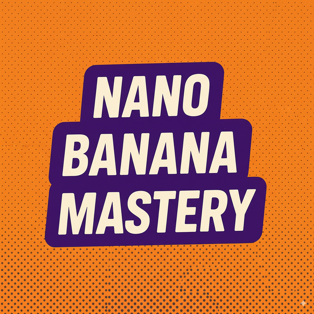 Ultimate Nano Banana Mastery: 15 Professional AI Image Prompting Techniques