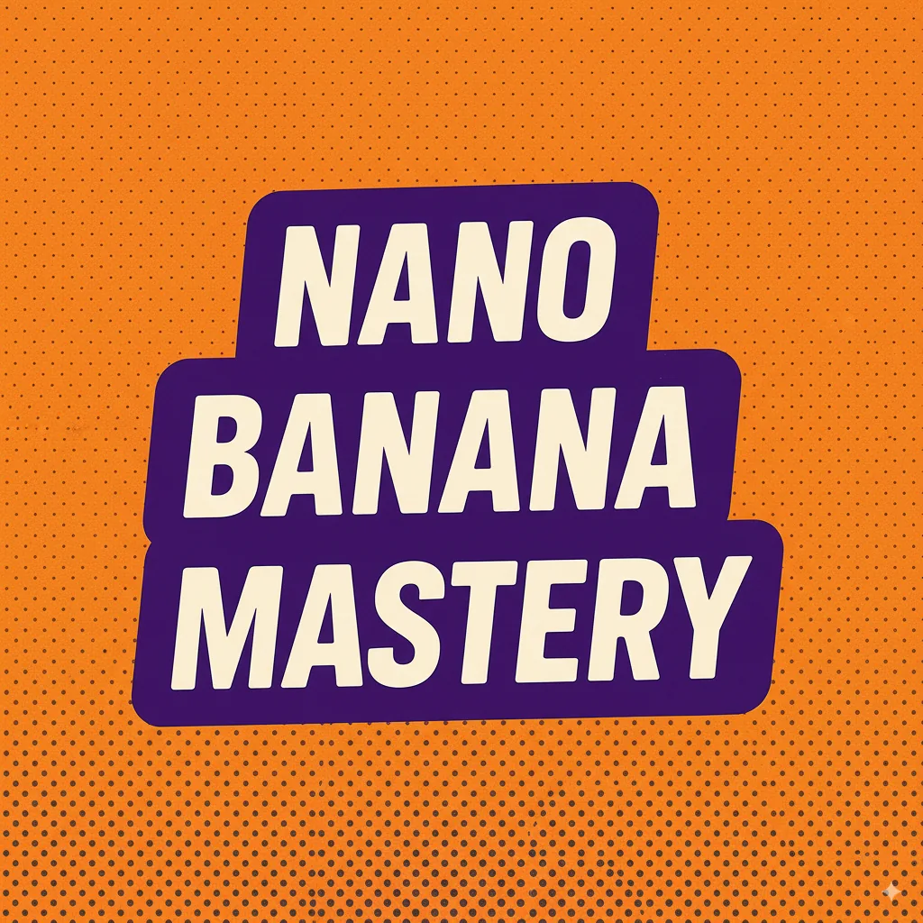 Ultimate Nano Banana Mastery: 15 Professional AI Image Prompting Techniques